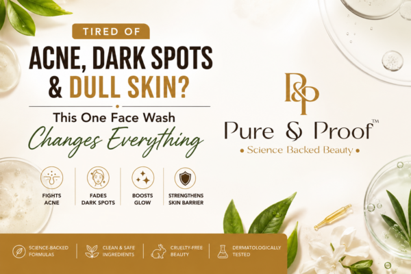 Pure & Proof best face wash for acne and dark spots in India